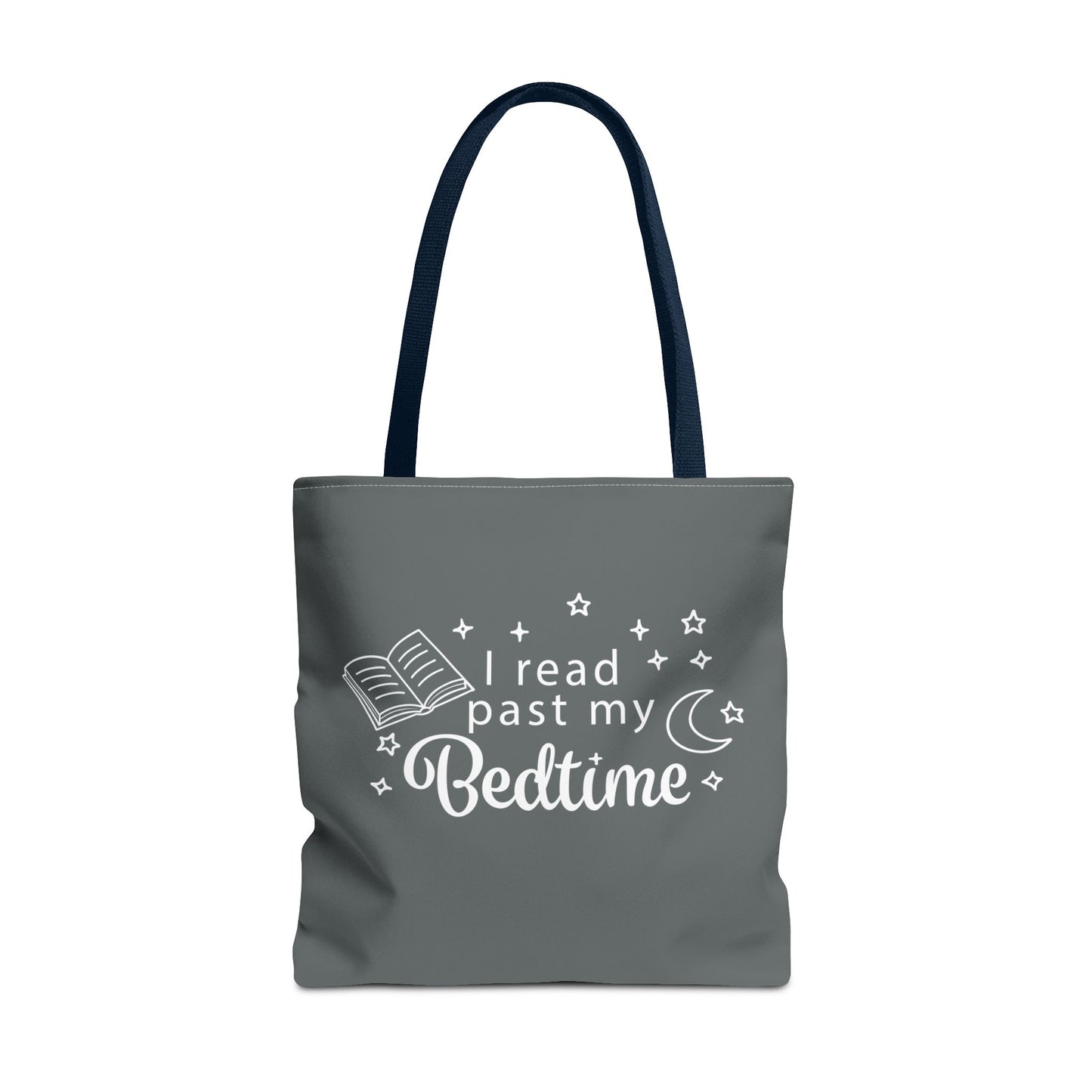 Bookmarks are for Quitters/I Read Past my Bedtime - Book Lover's Tote Bag