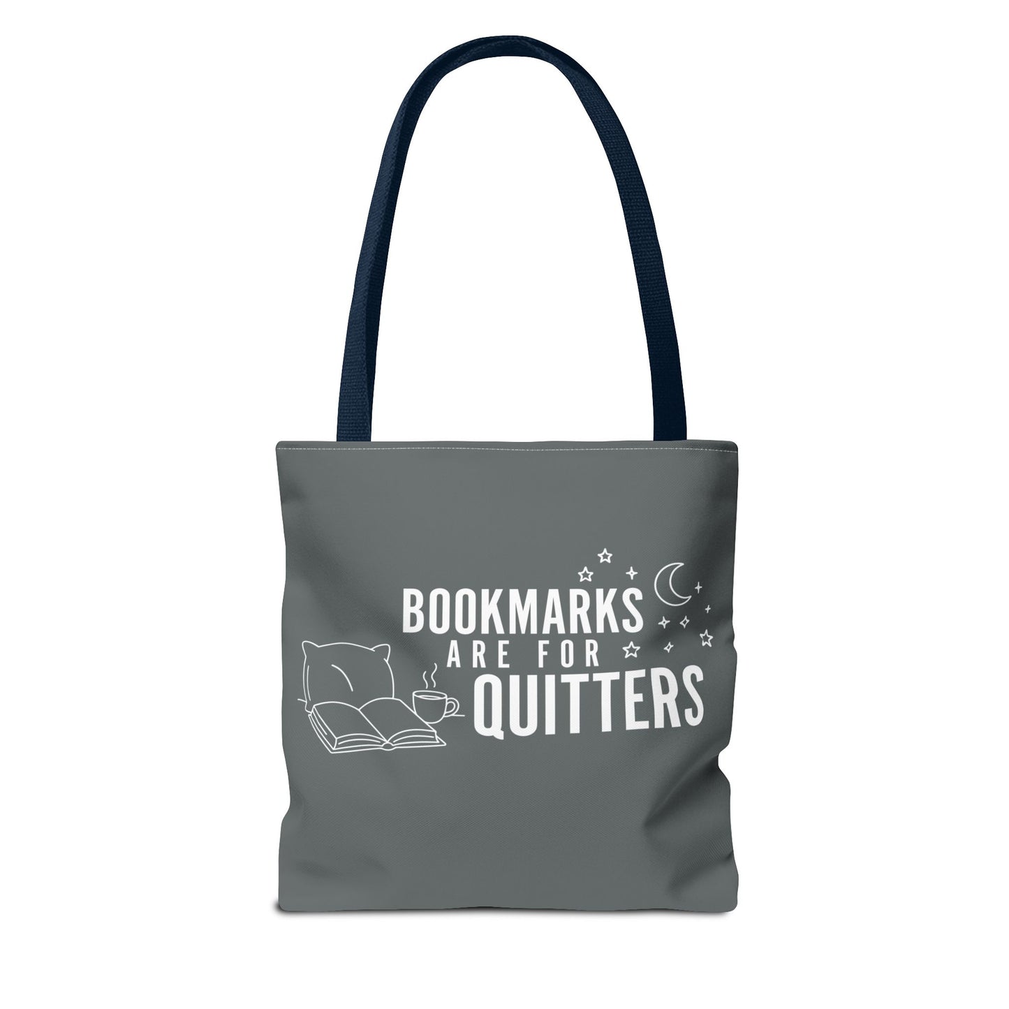 Bookmarks are for Quitters/I Read Past my Bedtime - Book Lover's Tote Bag