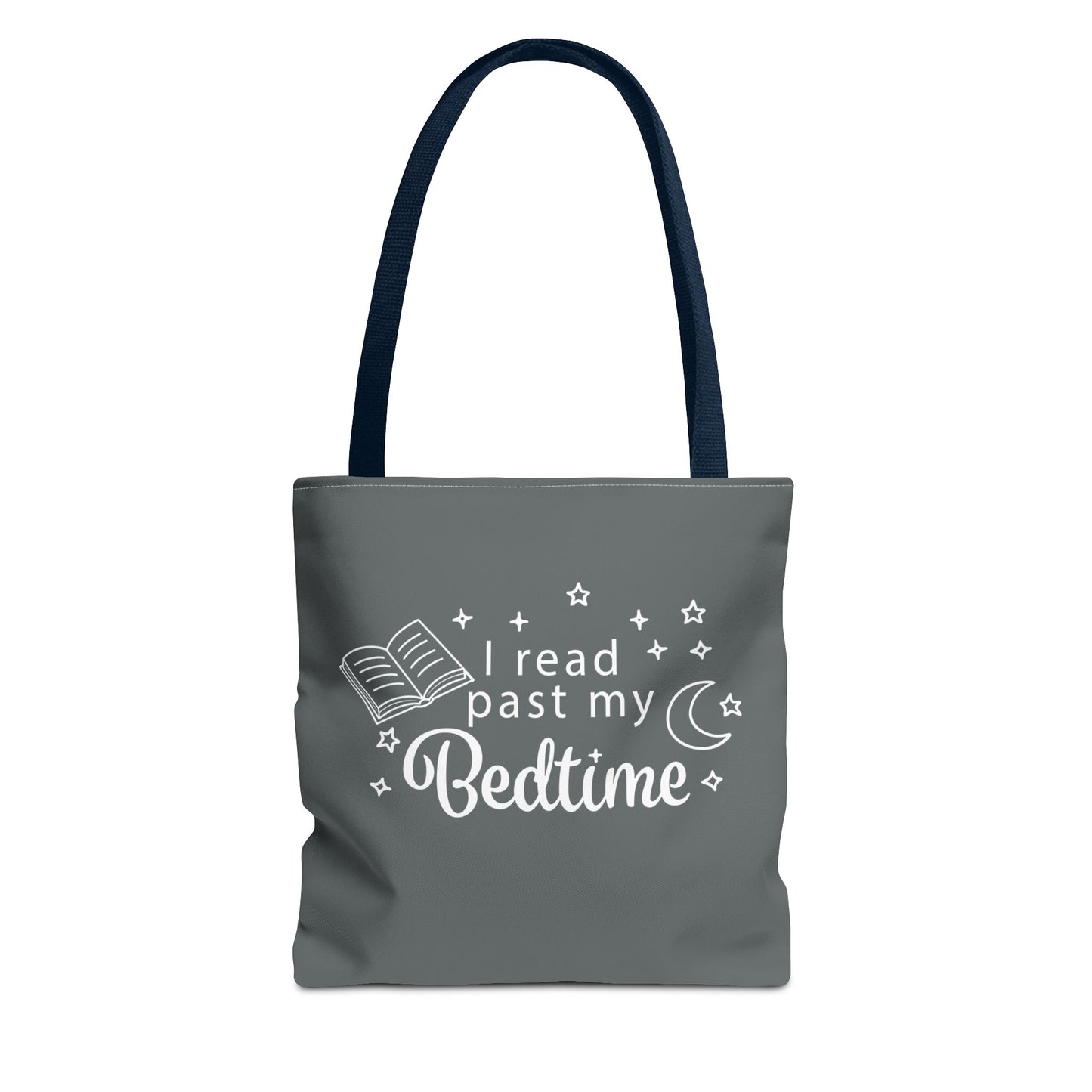 Bookmarks are for Quitters/I Read Past my Bedtime - Book Lover's Tote Bag