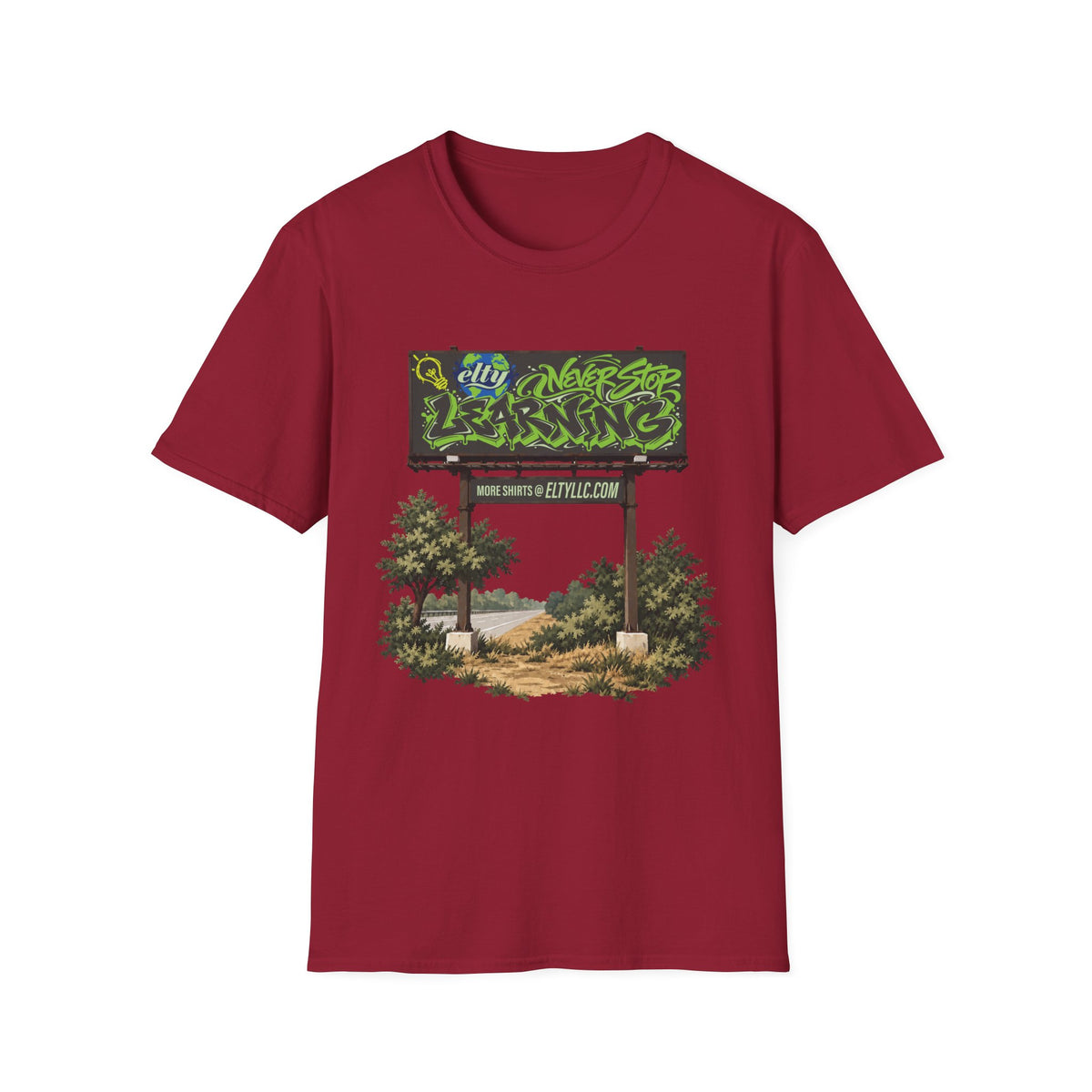 Never Stop Learning Billboard T-Shirt