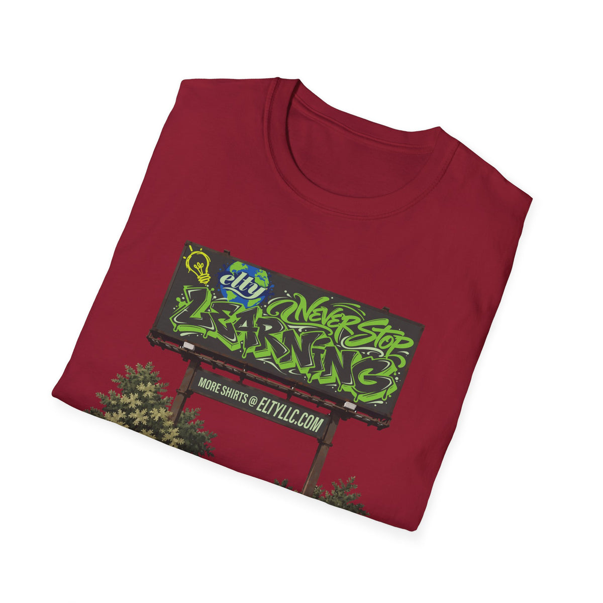 Never Stop Learning Billboard T-Shirt