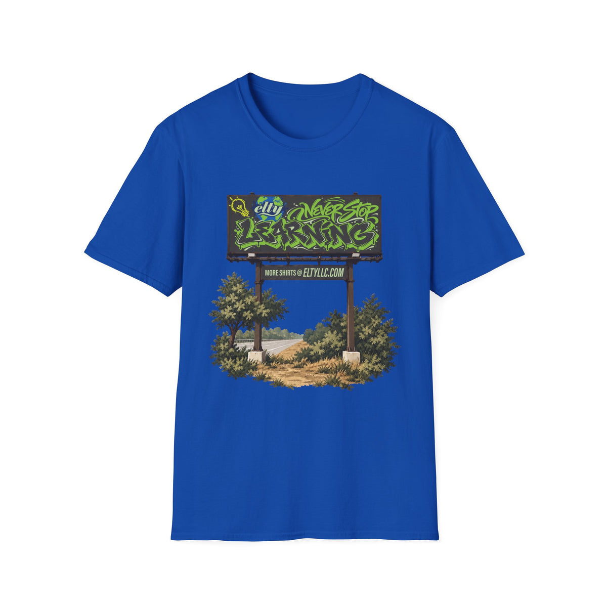 Never Stop Learning Billboard T-Shirt