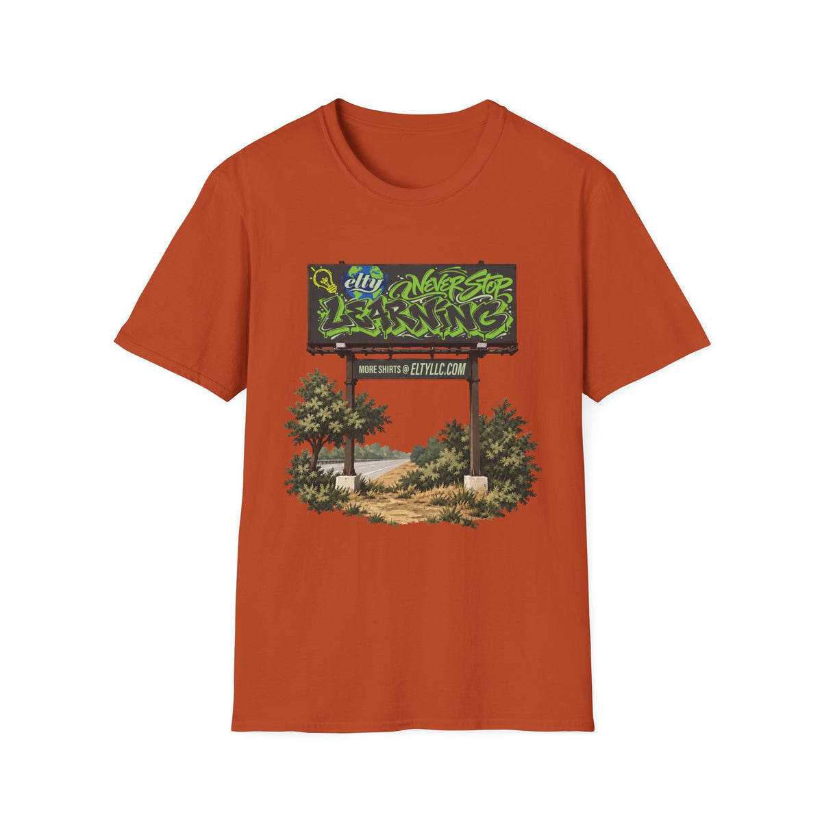 Never Stop Learning Billboard T-Shirt