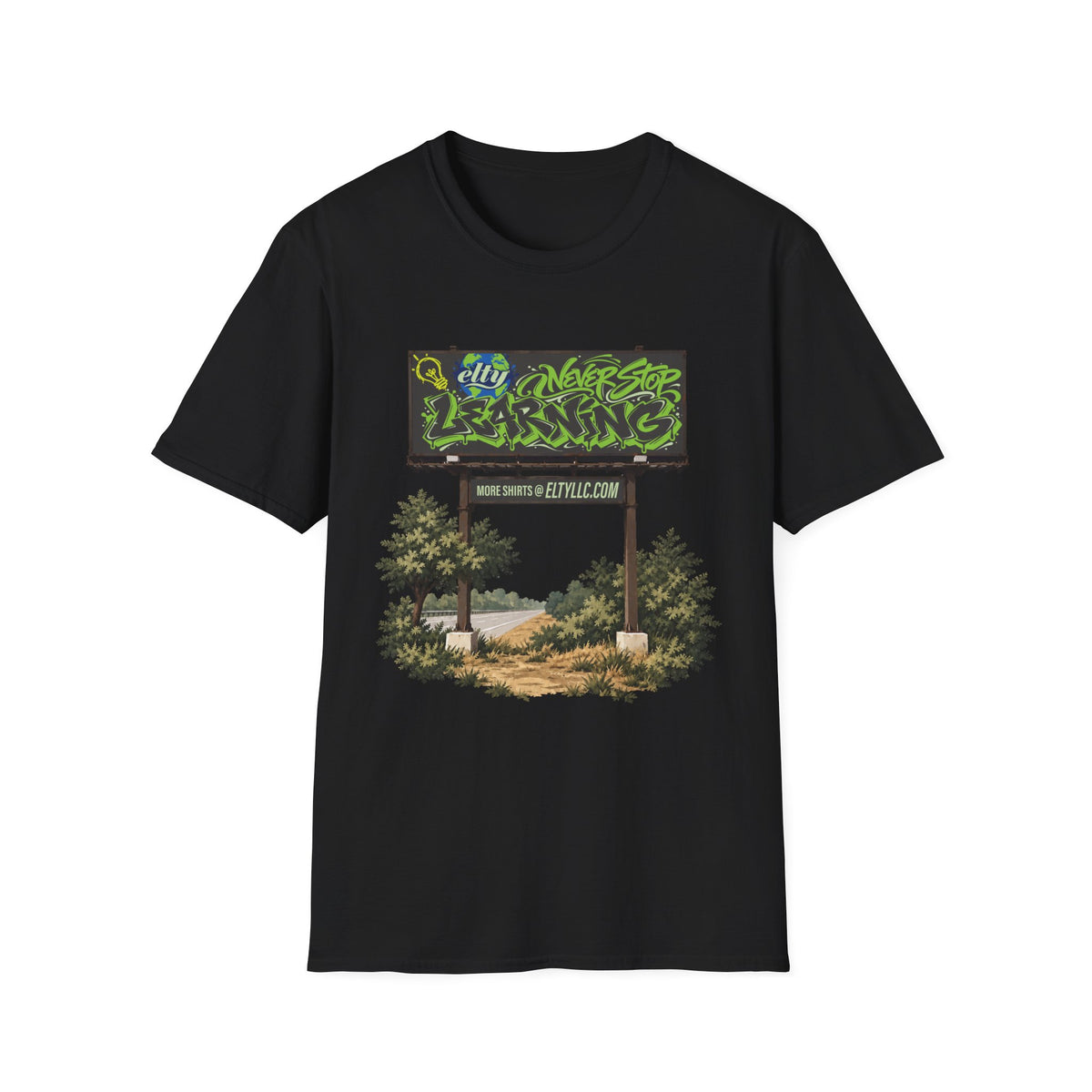 Never Stop Learning Billboard T-Shirt