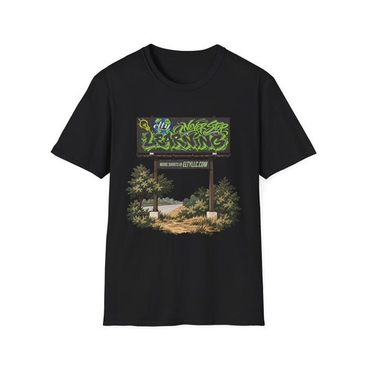 Never Stop Learning Billboard T-Shirt