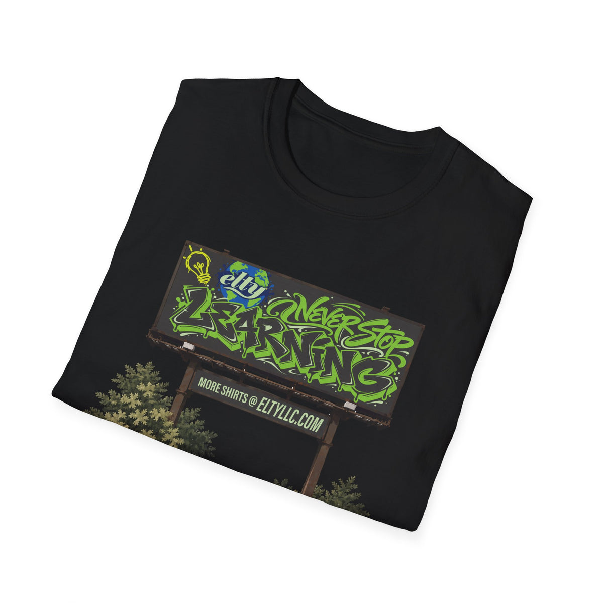 Never Stop Learning Billboard T-Shirt