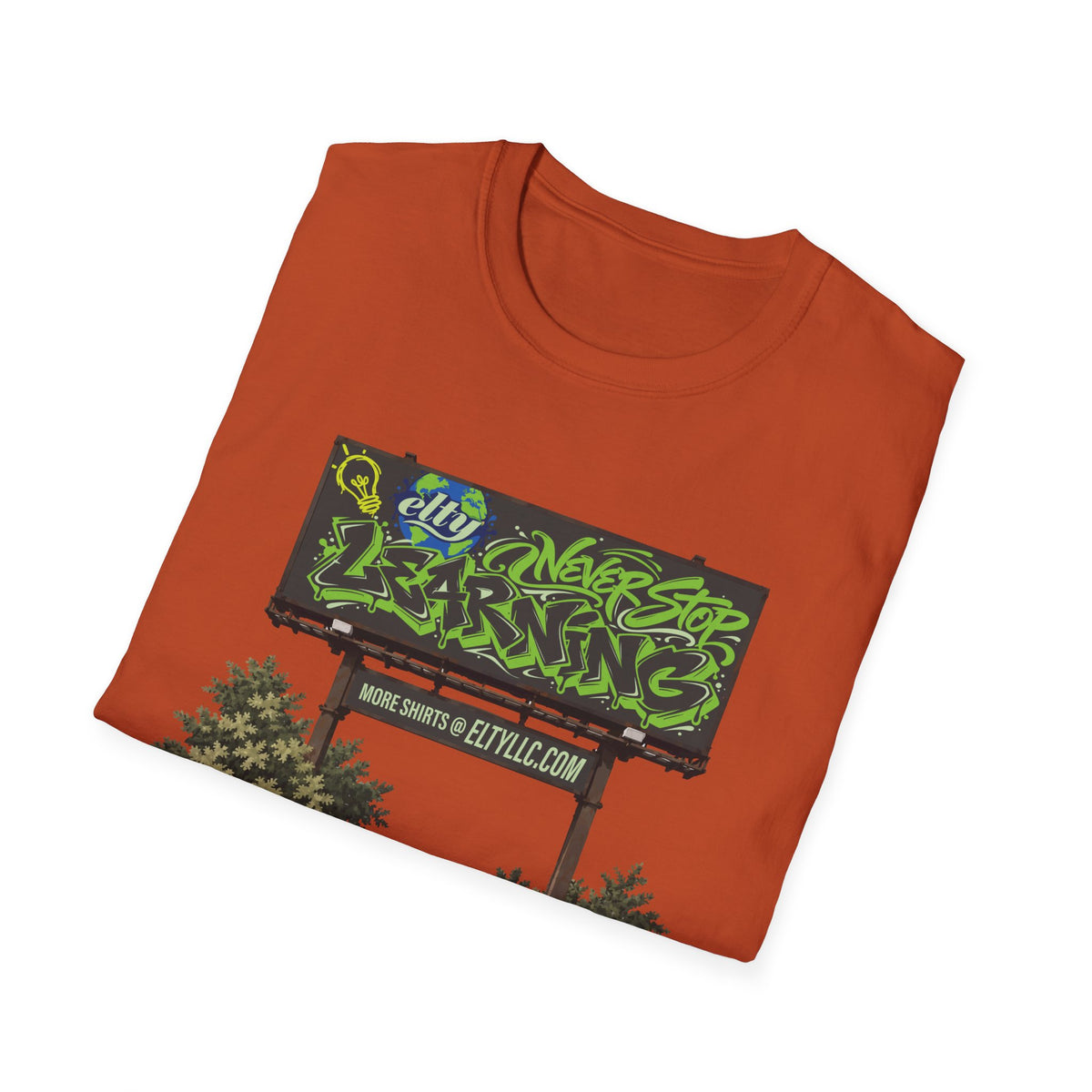 Never Stop Learning Billboard T-Shirt